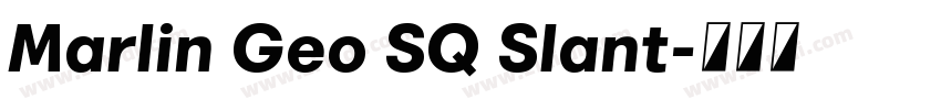 Marlin Geo SQ Slant字体转换